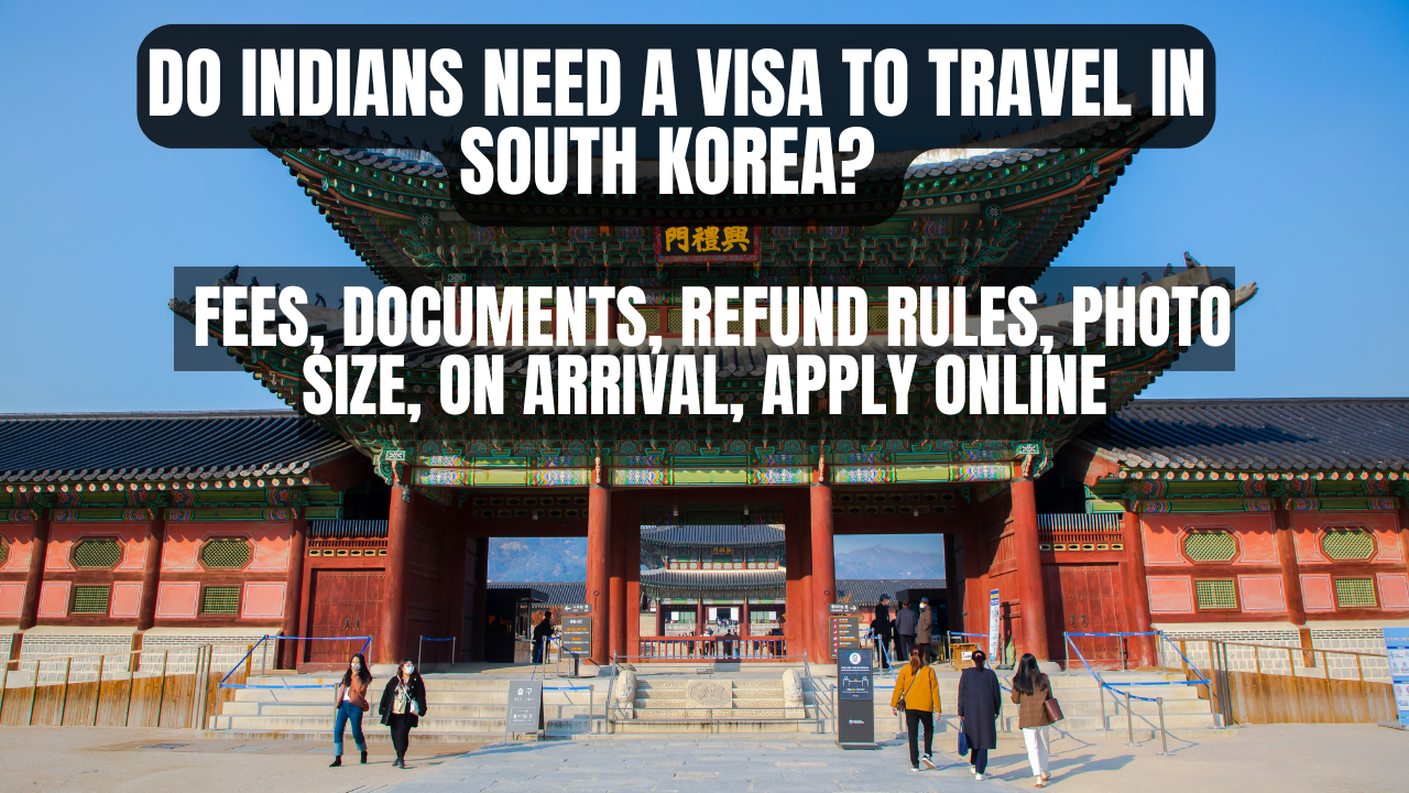 Do Indians Need a Visa to Travel in South Korea