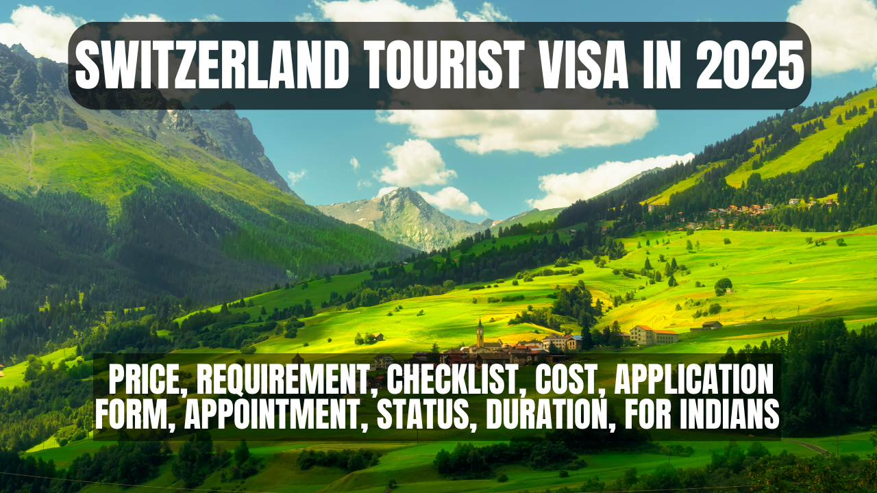 Switzerland Tourist Visa in 2025